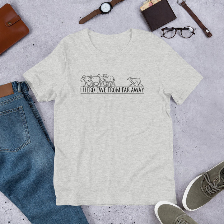 I Herd Ewe From Far Away T-Shirt