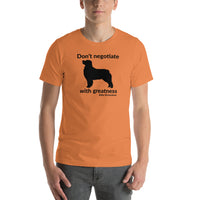 Don't Negotiate With Greatness T-Shirt