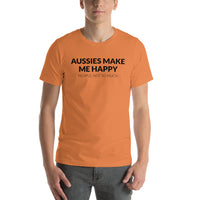 Aussies Make Me Happy, People not so Much T-Shirt