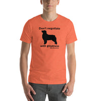 Don't Negotiate With Greatness T-Shirt