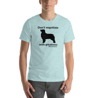 Don't Negotiate With Greatness T-Shirt