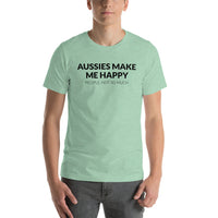 Aussies Make Me Happy, People not so Much T-Shirt