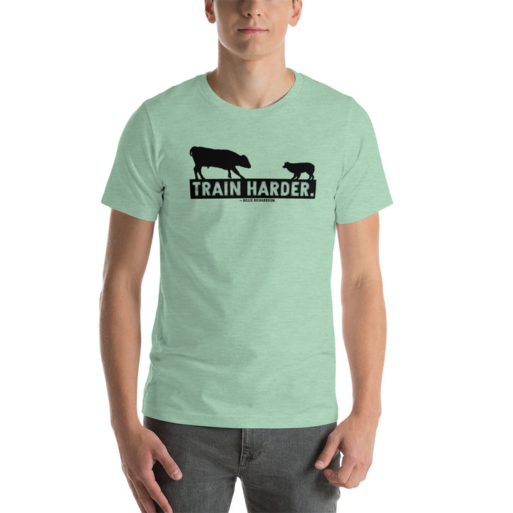 Train Harder. T-Shirt