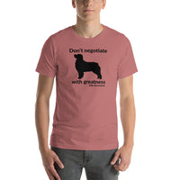 Don't Negotiate With Greatness T-Shirt