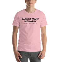 Aussies Make Me Happy, People not so Much T-Shirt