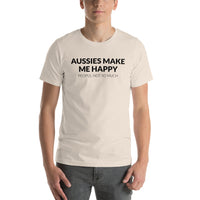 Aussies Make Me Happy, People not so Much T-Shirt