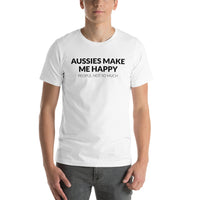 Aussies Make Me Happy, People not so Much T-Shirt