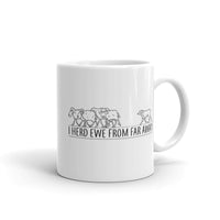 I Herd Ewe From Far Away Mug