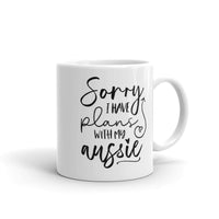 Sorry, I Have Plans With My Aussie Mug