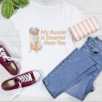 My Aussie Is Smarter Than You T-Shirt