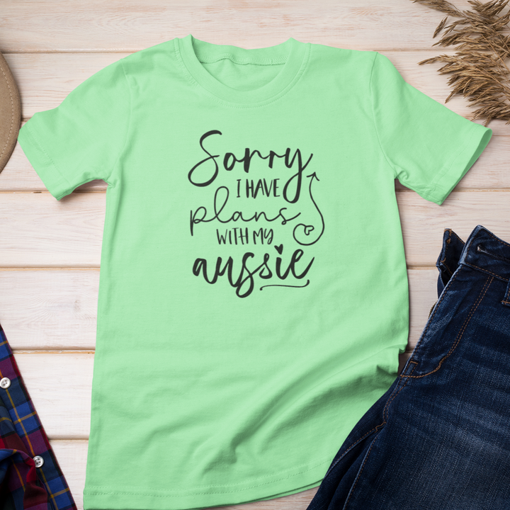Sorry, I Have Plans With My Aussie T-Shirt