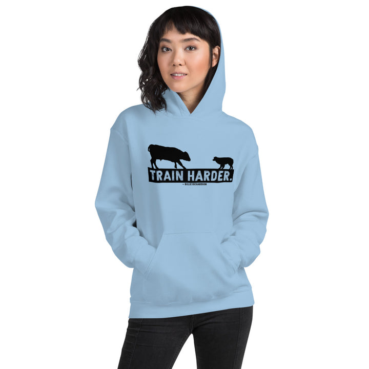 Train Harder. Hoodie