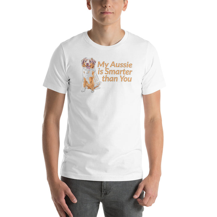 My Aussie Is Smarter Than You T-Shirt