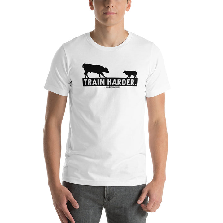 Train Harder. T-Shirt